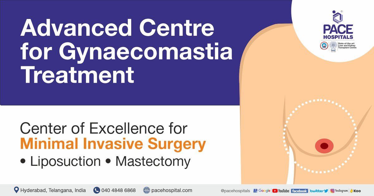 Best Hospital for Gynecomastia Treatment in Hyderabad Surgery Cost